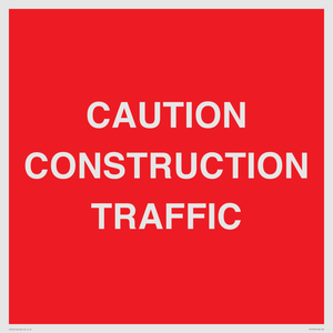 CAUTION CONSTRUCTION TRAFFIC